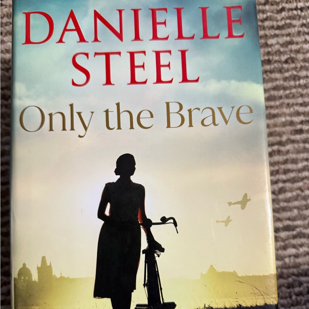 Danielle Steel 'Only the Brave' hardcover book
